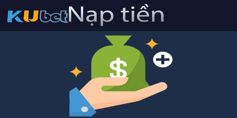 Quyền lợi được hưởng khi nạp tiền Kubet tại web cược